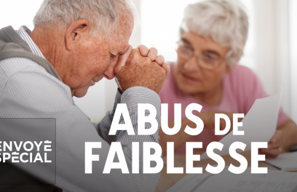 Envoyé spécial : Abus de faiblesse