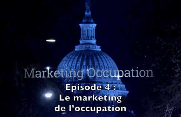 « Lobby USA » (4) : Le marketing de l’occupation