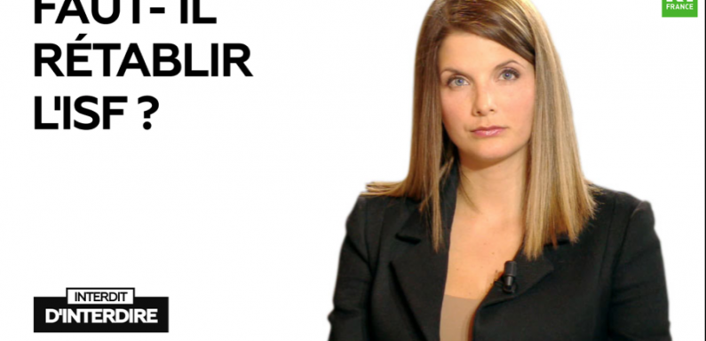Interdit d’interdire : Faut-il rétablir l’ISF ?