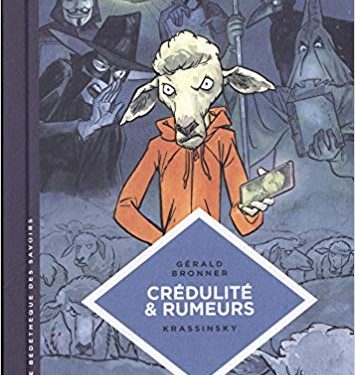 « Crédulité & Rumeurs » de Gérald Bronner et Krassinsky