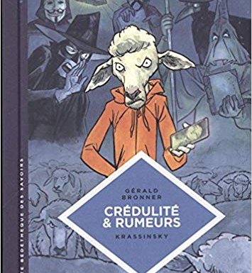 « Crédulité & Rumeurs » de Gérald Bronner et Krassinsky