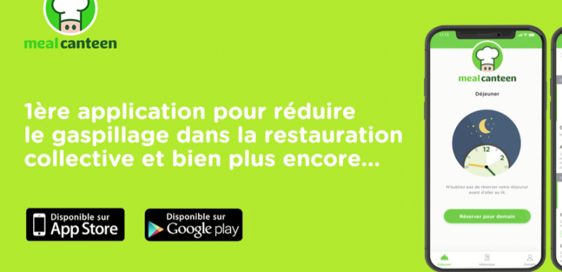 Meal Canteen, l’application qui permet de réduire le gaspillage alimentaire
