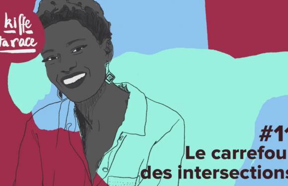 « Le carrefour des intersections » vu par « kiffe ta race », le podcast de Rokhaya Diallo et Grace Ly