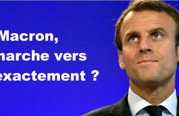 Macron est sûrement aujourd’hui En Marche vers la sortie !