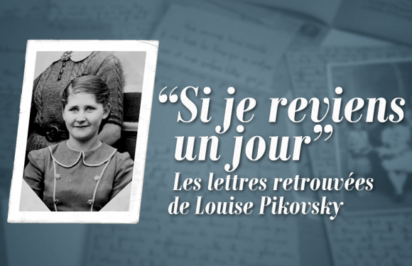Si je reviens un jour : les lettres retrouvées de Louise Pikovsky