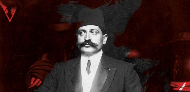 Génocide arménien : qui était Talaat Pacha, le « Hitler turc » ?