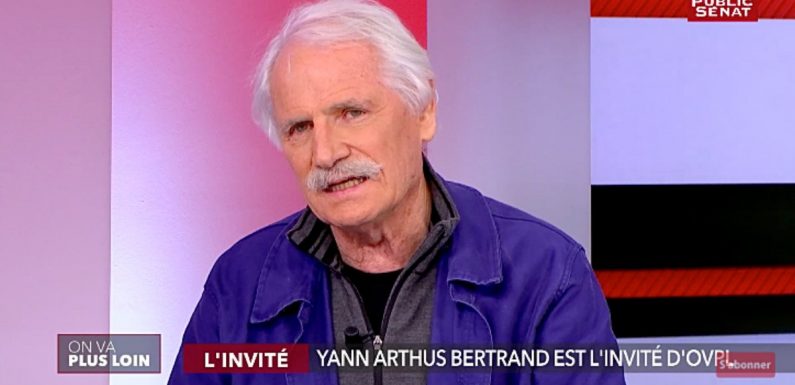 Yann Arthus-Bertrand : « On va vers une fin de l’humanité. »