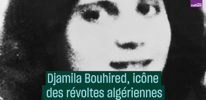 Djamila Bouhired, l’icône des révoltes algériennes
