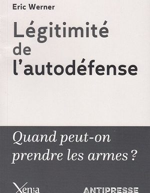 « Légitimité de l’autodéfense », d’Éric Werner
