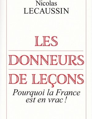 Les Donneurs de leçons, pourquoi la France est en vrac