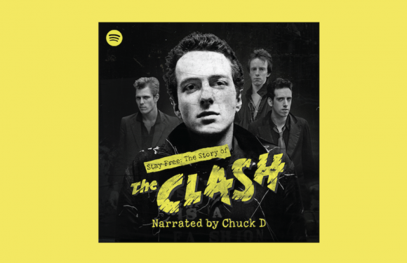 “Stay Free: The Story of the Clash” Narrated by Public Enemy’s Chuck D: A New Spotify Podcast