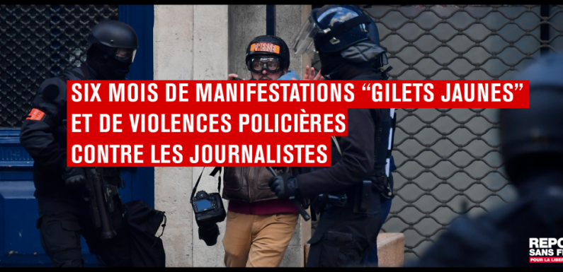 Six mois de manifestations “gilets jaunes” et de violences policières : au moins 54 journalistes blessés et 120 incidents répertoriés