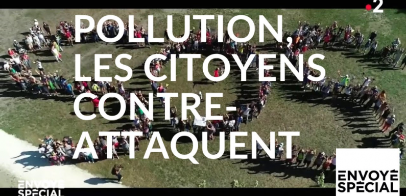 Envoyé spécial. Pollution : les citoyens contre-attaquent
