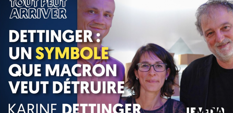 Dettinger : Un symbole que Macron veut détruire. Par Denis Robert