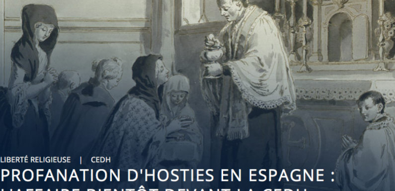 Profanations d’hosties en Espagne: la CEDH accepte de juger l’affaire