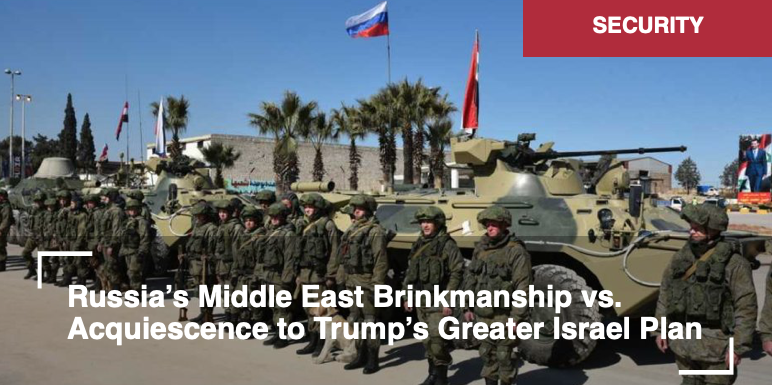 La politique du bord de l’abîme de la Russie au Moyen-Orient vs. le plan de Trump. Par Alastair Crooke