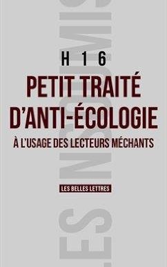 « Petit traité d’anti-écologie à l’usage des lecteurs méchants » de h16
