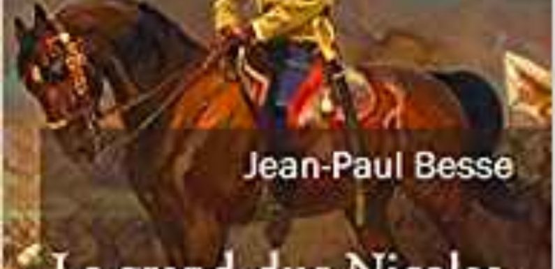 Le grand-duc Nicolas Nicolaïévitch, francophile et héros de guerre
