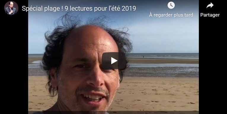 9 lectures « spécial plage 2019 » (vidéo)