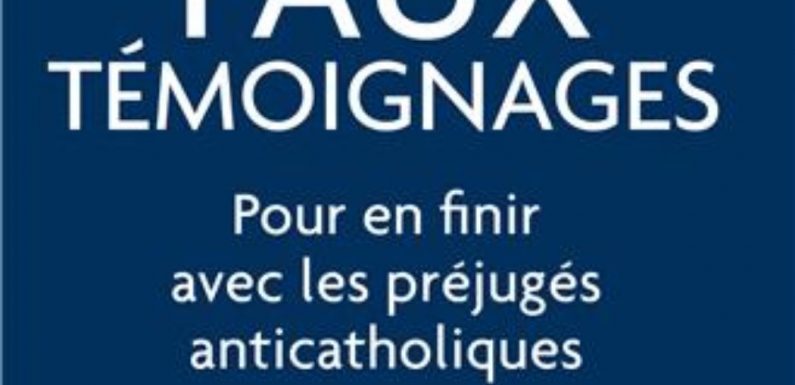 Protestants et anticatholiques des “Lumières”, responsables des légendes noires contre l’Eglise