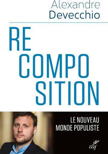 [RussEurope-en-Exil] Recomposition : les ambivalences d’une lecture des mouvements populistes d’Alexandre Devecchio, par Jacques Sapir