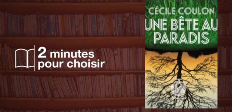 « Une bête au paradis »: L’inconsolable enfer des sentiments
