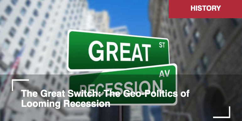 Le grand changement : la géopolitique de la récession imminente – Par Alastair Crooke