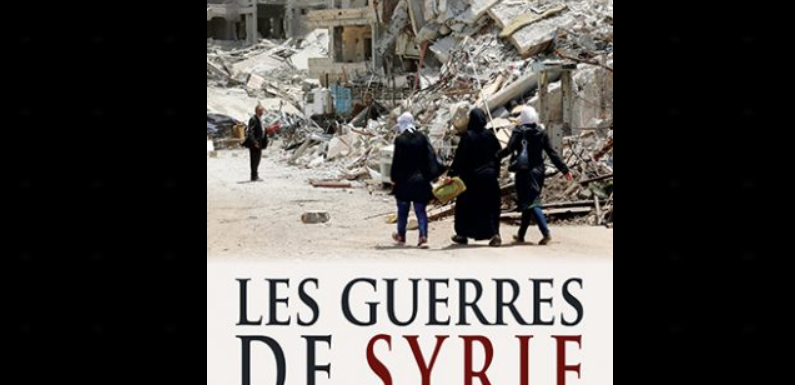 Les guerres de Syrie, un ouvrage de Michel Raimbaud – Par René Naba