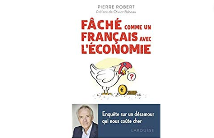 « Fâché comme un Français avec l’économie » de Pierre Robert