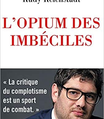 « L’opium des imbéciles » de Rudy Reichstadt