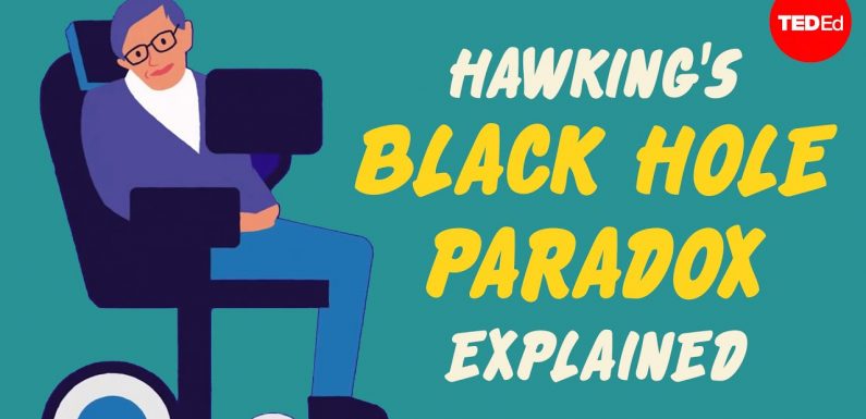 Stephen Hawking’s Black Hole Paradox Explained in Animation