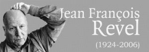 Jean-François Revel, révélateur inlassable de la « parade » socialiste