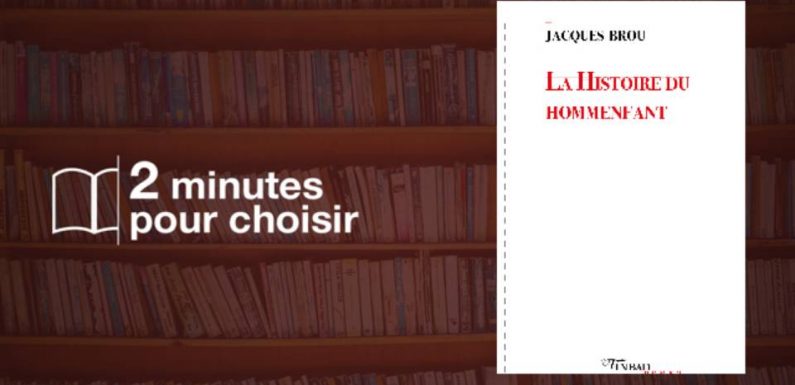 « La Histoire du hommenfant »: Jacques Brou invente une langue mineure pour conte majeur