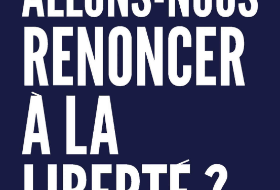 « Allons-nous renoncer à la liberté ? » de Carlo Strenger