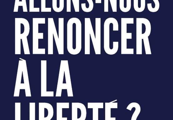 « Allons-nous renoncer à la liberté ? » de Carlo Strenger