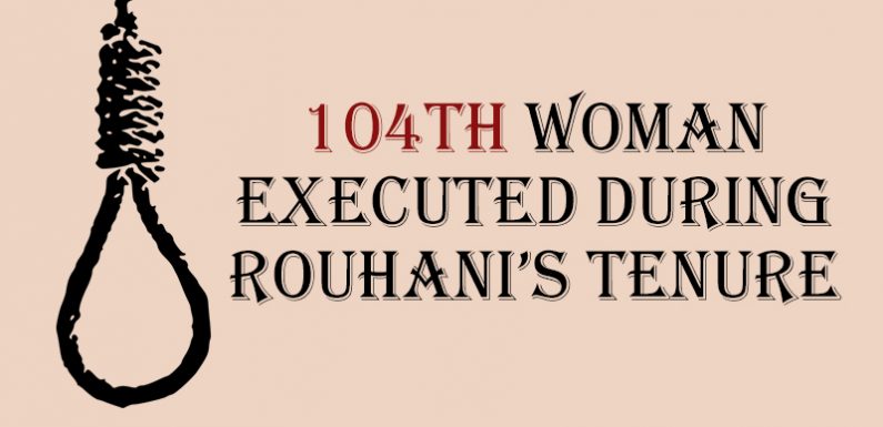 Exécution de la 104ème femme sous Rouhani