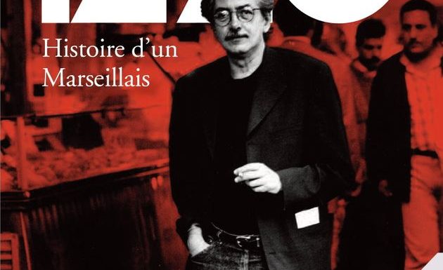 Le prophète de Marseille et du polar, Jean-Claude Izzo, est mort il y a vingt ans