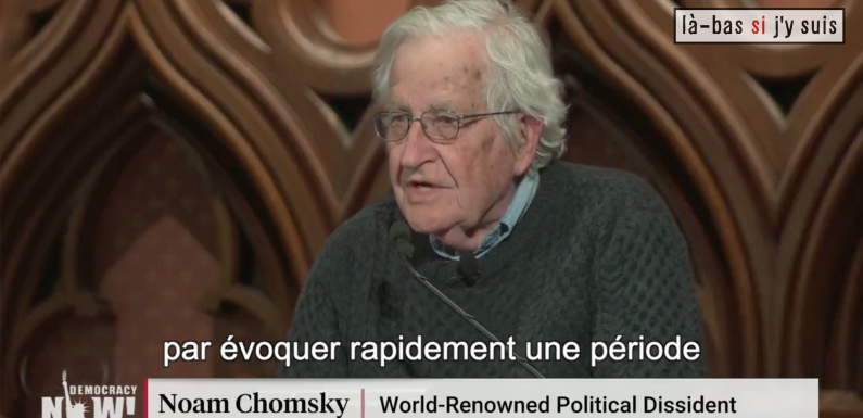 Une heure avec Noam Chomsky – Par Là-bas si j’y suis