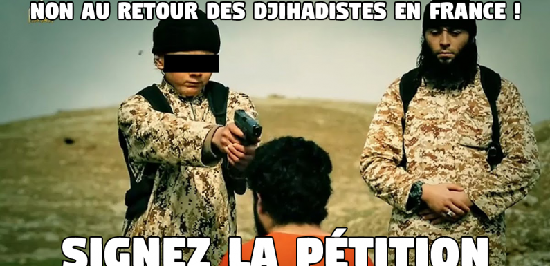 Pétition : STOP au retour des djihadistes en France !