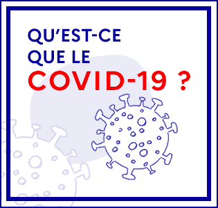 01Qu’est-ce que le Coronavirus COVID-19 ?