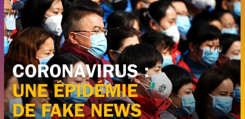 Coronavirus : une épidémie de fake news