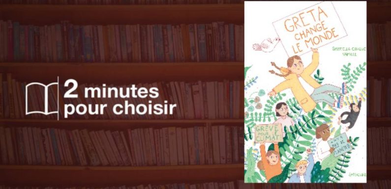 « Greta Change le Monde »: L’album qui montre qu’on a toujours a besoin d’un plus petit que soi